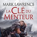 Cover Art for 9782352949015, La Reine Rouge, Tome 2 : La Clé du menteur by Mark Lawrence