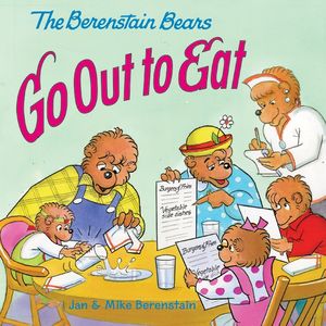 Cover Art for 9780060573935, The Berenstain Bears Go Out to Eat by Jan Berenstain, Mike Berenstain