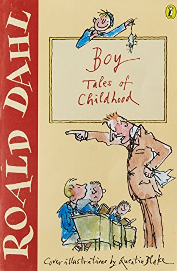 Cover Art for 9780141311401, BOY - TALES OF CHILDHOOD by Roald Dahl