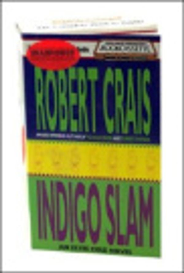 Cover Art for 9781561007523, Title: Indigo Slam Elvis ColeJoe Pike Series by Robert Crais