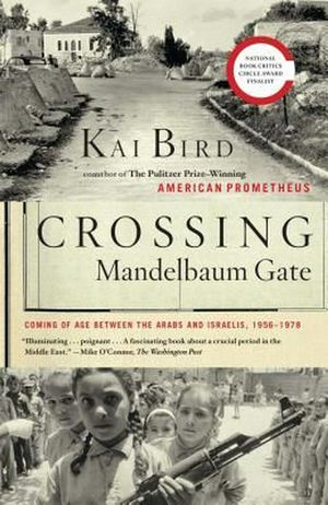 Cover Art for 9781416544418, Crossing Mandelbaum Gate by Kai Bird