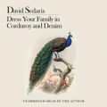 Cover Art for 9781600246166, Dress Your Family in Corduroy and Denim by David Sedaris
