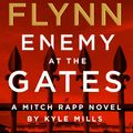 Cover Art for 9781760857622, Enemy at the Gates by Vince Flynn, Kyle Mills