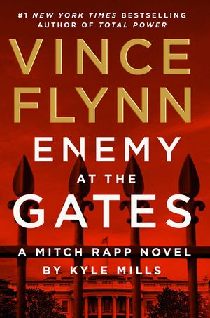 Cover Art for 9781760857622, Enemy at the Gates by Vince Flynn, Kyle Mills