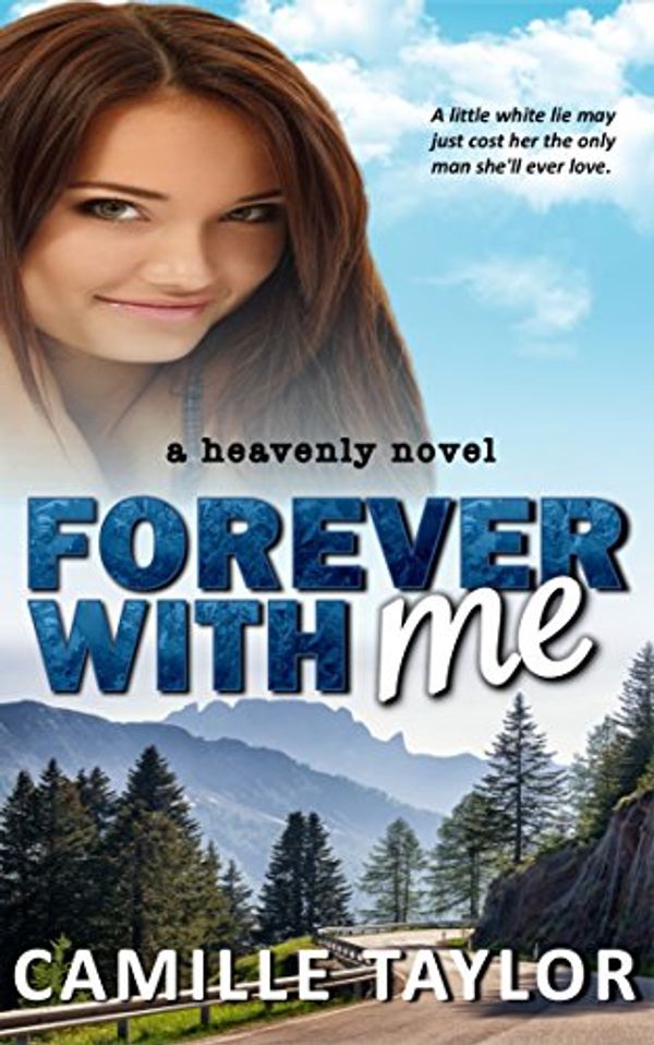 Cover Art for B0714HDX5W, Forever With Me (Heavenly Book 2) by Camille Taylor