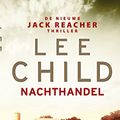 Cover Art for 9789024578542, Nachthandel by Lee Child