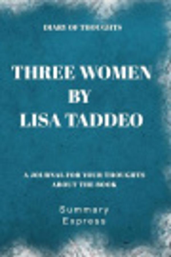 Cover Art for 9781080544844, Diary of Thoughts: Three Women by Lisa Taddeo by Summary Express