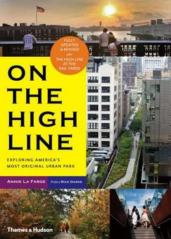 Cover Art for 9780500291412, On The High Line by Annik La Farge
