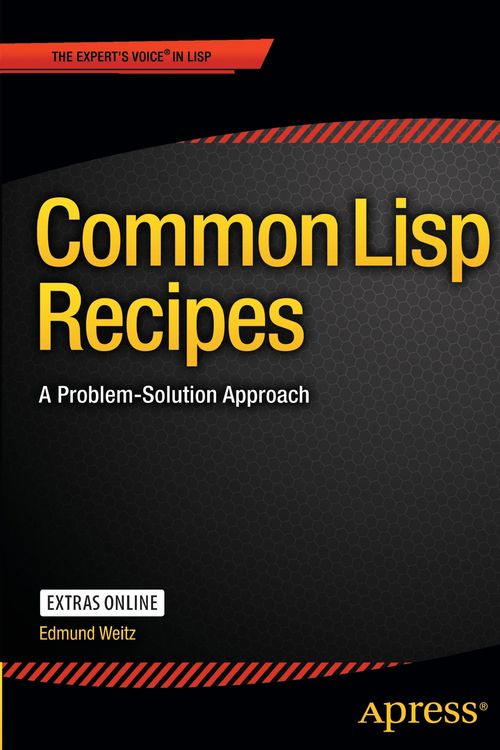 Cover Art for 9781484211779, Common Lisp Recipes: A Problem-Solution Approach by Edmund Weitz