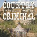 Cover Art for 9781477260104, Country Criminal by Remi Robinson