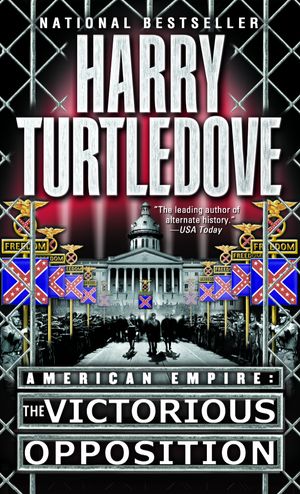 Cover Art for 9780345444240, The Victorious Opposition (American Empire, Book Three) by Harry Turtledove