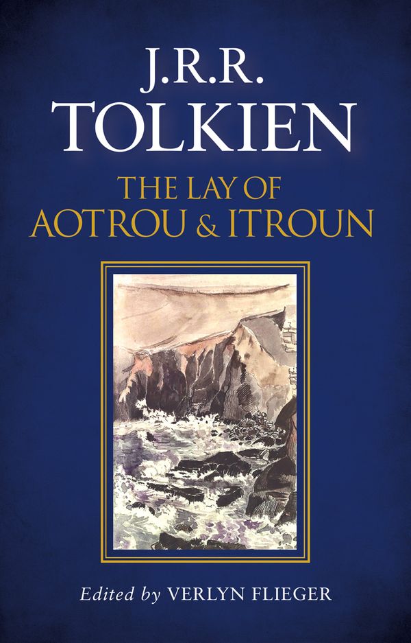 Cover Art for 9780008202132, The Lay of Aotrou and Itroun by J R R Tolkien