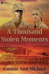 Cover Art for 9780996129718, A Thousand Stolen Moments by Connie Ann Michael