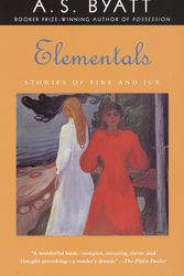 Cover Art for 9780375705755, Elementals: Stories of Fire and Ice by Byatt, A. S.