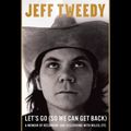 Cover Art for 9780525641957, Let's Go (So We Can Get Back) by Jeff Tweedy