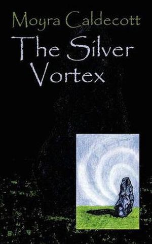 Cover Art for 9781843193180, The Silver Vortex by Moyra Caldecott
