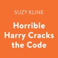 Cover Art for 9780525596349, Horrible Harry Cracks the Code by Suzy Kline