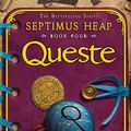 Cover Art for 9780747595595, Queste Septimus Heap 4 by Angie Sage