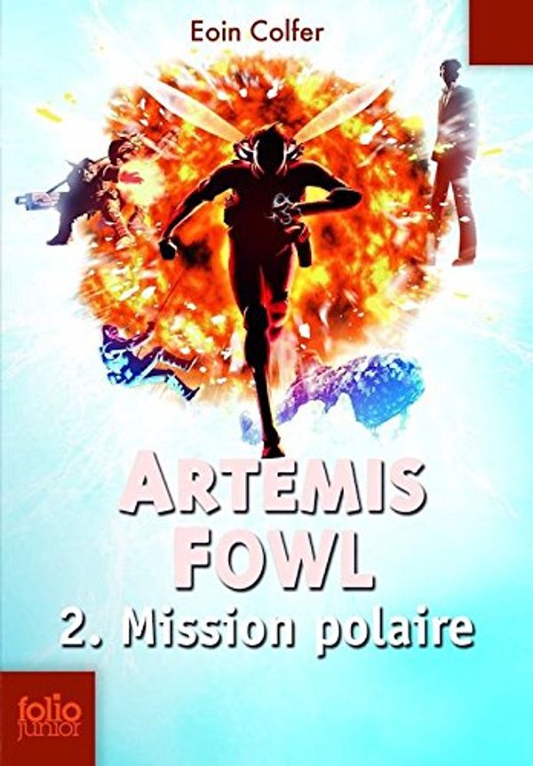 Cover Art for 9780320088155, Artemis Fowl , 2 : Mission polaire by Eoin Colfer