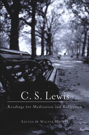 Cover Art for 9780060652852, C. S. Lewis: Readings for Meditation and Reflection by C. S. Lewis