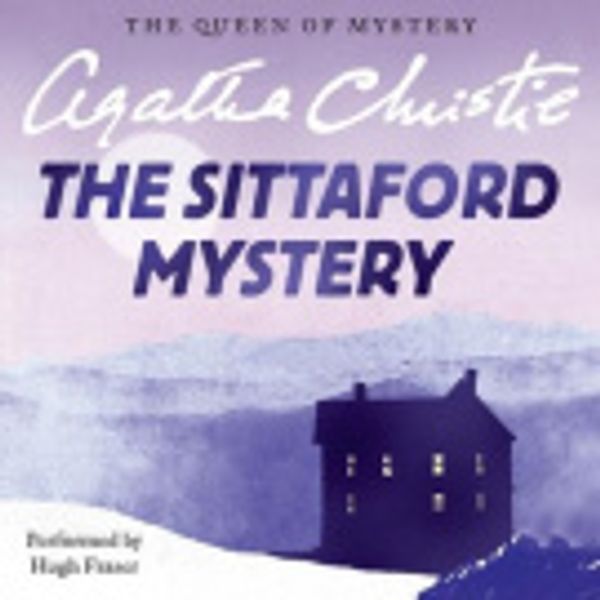 Cover Art for 9780062233899, The Sittaford Mystery by Agatha Christie, Hugh Fraser