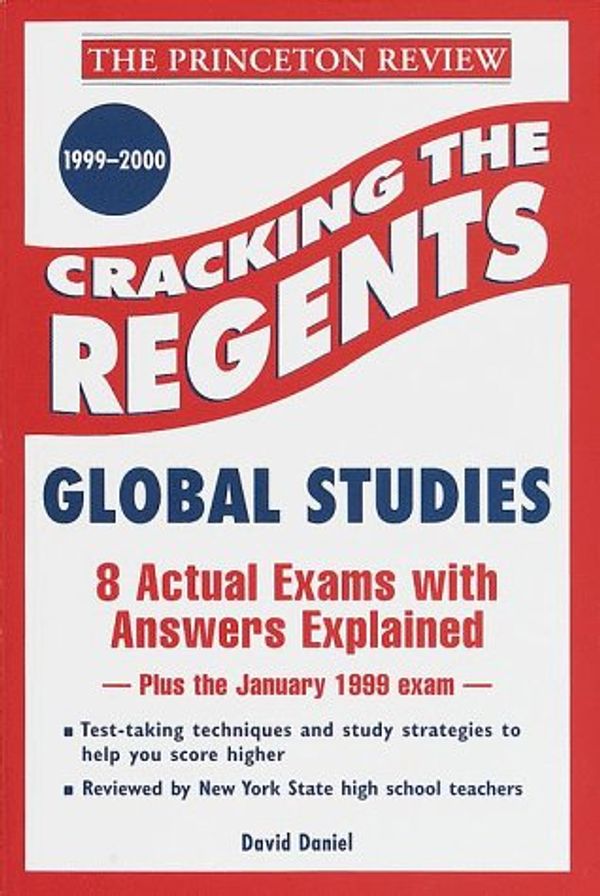 Cover Art for 9780375752773, Cracking the Regents: Global Studies, 1999-2000 Edition (Princeton Review Series) by Princeton Review