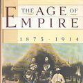 Cover Art for 9780394563190, The Age of Empire, 1875-1914 (History of Civilization) by Eric J. Hobsbawm