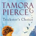 Cover Art for 9781865045924, Trickster's Choice by Tamora Pierce