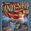 Cover Art for 9781590387832, The Candy Shop War by Brandon Mull