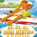 Cover Art for B085L6MGPM, Ai, ai, ai, quina aventura a Hawaii! (Catalan Edition) by Geronimo Stilton