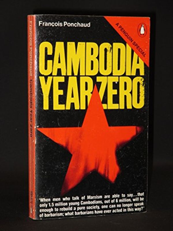 Cover Art for 9780140523263, Cambodia Year Zero by Francois Ponchaud
