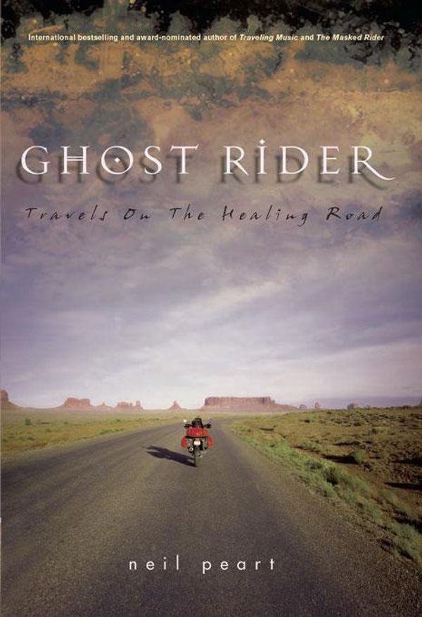 Cover Art for 9781554905485, Ghost Rider: Travels on the Healing Road by Neil Peart