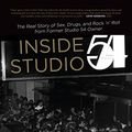 Cover Art for B075F33MHB, Inside Studio 54 by Mark Fleischman