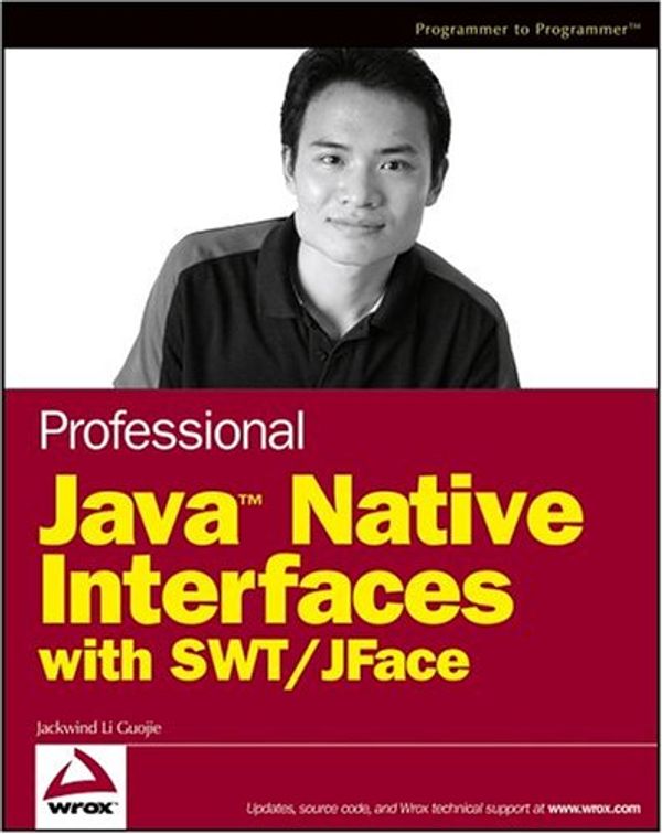 Cover Art for 9780470094594, Professional Java Native Interfaces with SWT/JFace by Jackwind Li Guojie