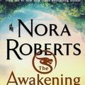 Cover Art for 9781250770486, The Awakening by Nora Roberts
