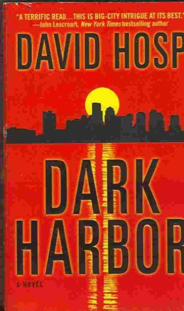 Cover Art for 9780446615099, Dark Harbor by David Hosp