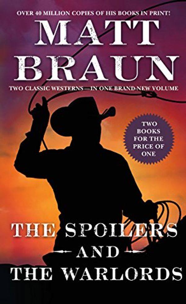 Cover Art for 9781250308566, The Spoilers and the Warlords by Matt Braun