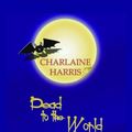 Cover Art for 9781596880160, Dead to the World by Charlaine Harris