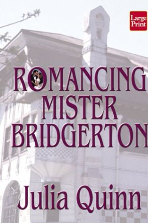 Cover Art for 9781587243400, Romancing Mister Bridgerton by Julia Quinn