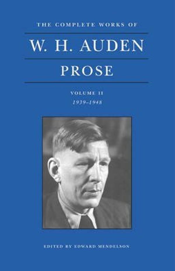 Cover Art for 9780691068053, Complete Poems of W.H. Auden: 002 (The Complete Works of W.H. Auden) by W. H. Auden