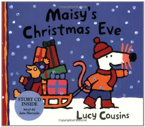 Cover Art for 9781406304756, Maisy’s Christmas Eve by Lucy Cousins