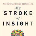 Cover Art for B01K3LJBJG, My Stroke of Insight: A Brain Scientist's Personal Journey by Jill Bolte Taylor(2009-05-26) by Jill Bolte Taylor