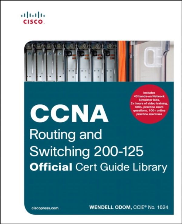 Cover Art for 9781587205811, Ccna Routing and Switching 200-125 Official Cert Guide Library by Wendell Odom