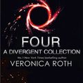 Cover Art for 9780007588664, Four: A Divergent Collection by Veronica Roth