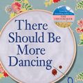 Cover Art for 9781864711929, There Should Be More Dancing by Rosalie Ham