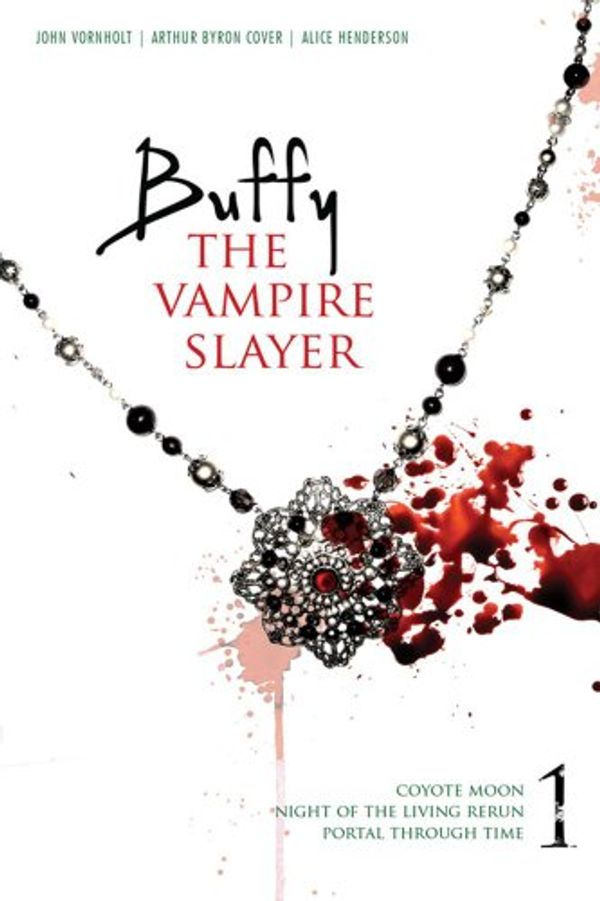 Cover Art for 9780857070609, "Buffy the Vampire Slayer": No. 1 by John Vornholt, Arthur Byron Cover