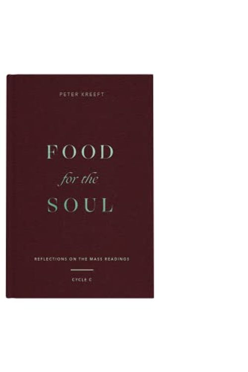 Cover Art for 9045649730643, Food for the Soul: Reflections on the Mass Readings (Cycle C) by Peter Kreeft