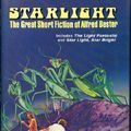 Cover Art for 9781568492490, Starlight: The Great Short Fiction of Alfred Bester by Alfred Bester