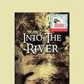 Cover Art for 9781459689237, Into the River by Ted Dawe