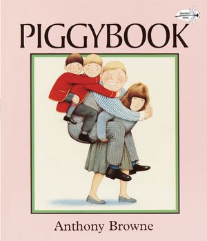 Cover Art for 9780679808374, Piggybook by Anthony Browne
